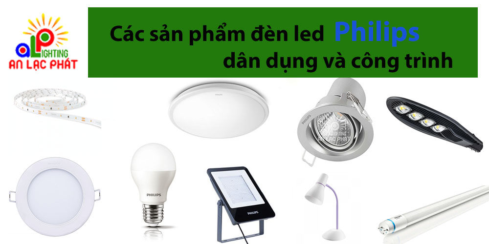 Các sản phẩm đèn led Philips tại đại lý Philips tại Đà Nẵng 